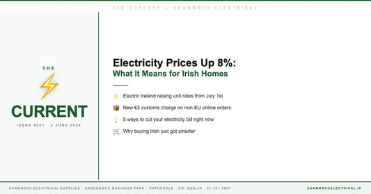 The Current Issue 001 — Shamrock Electrical newsletter for Irish homes, 2 June 2026