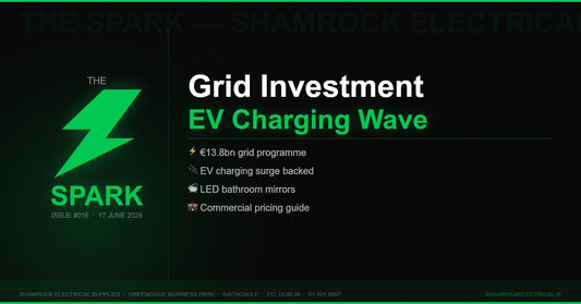 The Spark Issue 016 — Weekly newsletter for Irish electrical contractors from Shamrock Electrical