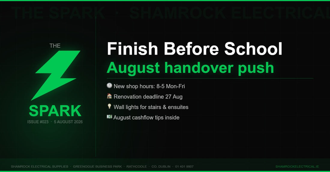 The Spark Issue 023 — Weekly newsletter for Irish electrical contractors from Shamrock Electrical