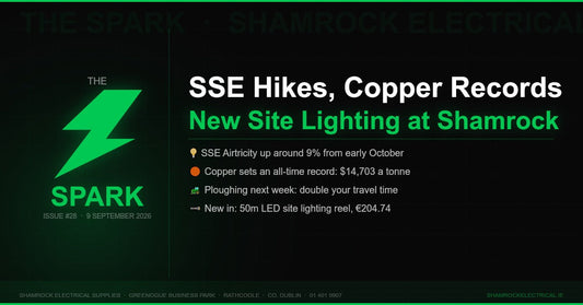 The Spark issue 28 from Shamrock Electrical: SSE hikes 9 per cent, copper sets records, new 50m LED site lighting reel