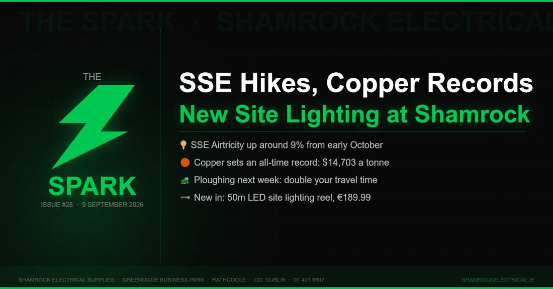 The Spark issue 28 from Shamrock Electrical: SSE hikes 9 per cent, copper sets records, new 50m LED site lighting reel